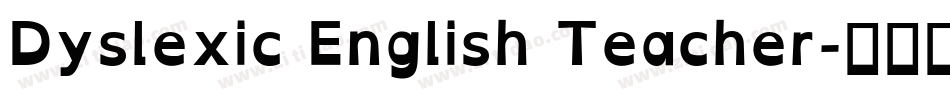 Dyslexic English Teacher字体转换